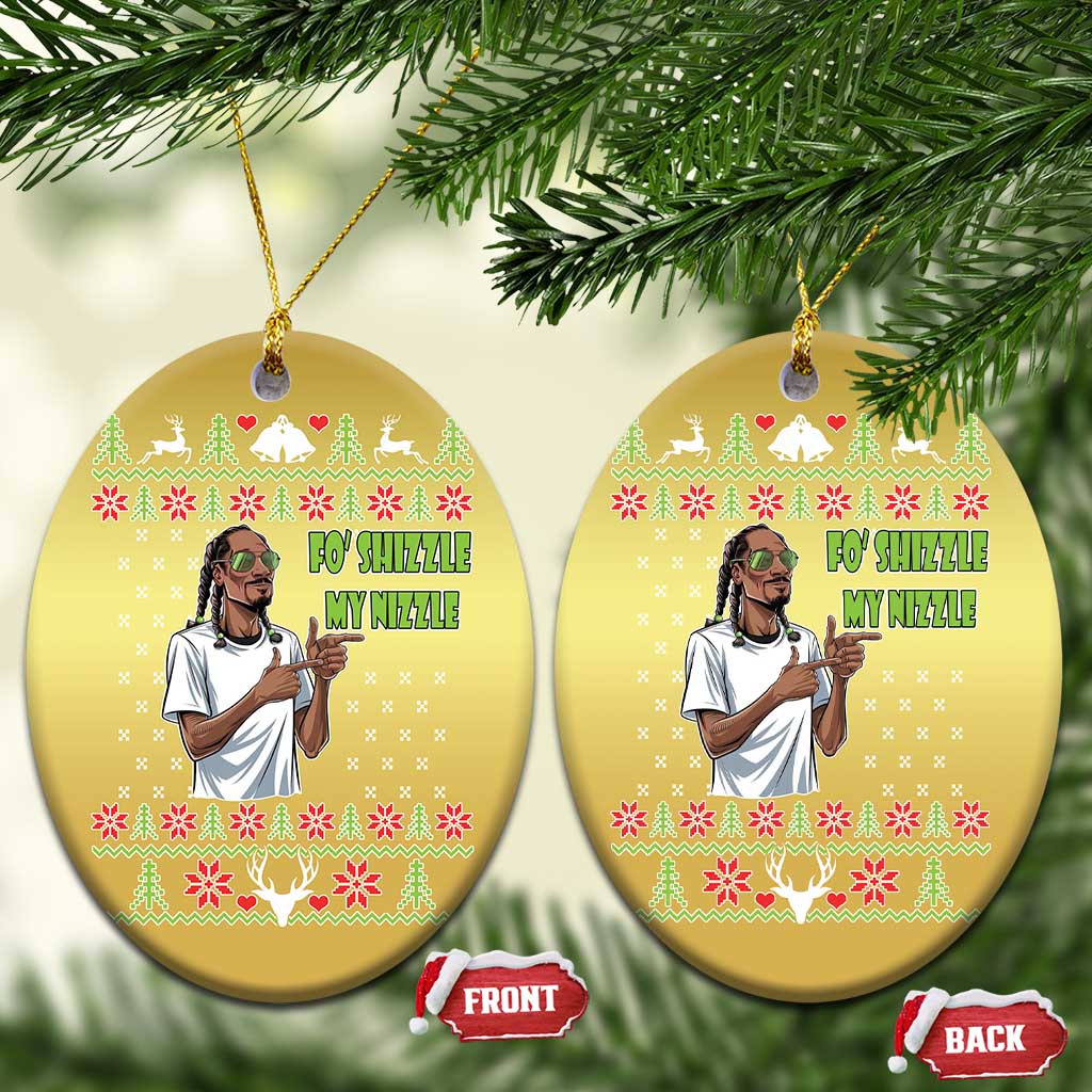 Funny Rapper Meme Xmas Christmas Ornament Fo Shizzle My Nizzle TS02