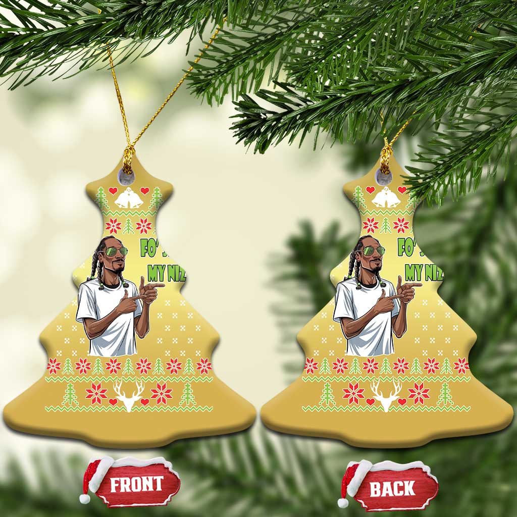 Funny Rapper Meme Xmas Christmas Ornament Fo Shizzle My Nizzle TS02