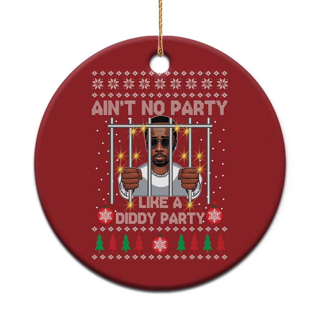Funny Xmas Sarcastic Diddy Christmas Ornament Aint No Party Like A Diddy Party TS02