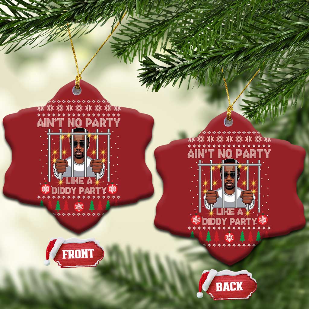 Funny Xmas Sarcastic Diddy Christmas Ornament Aint No Party Like A Diddy Party TS02