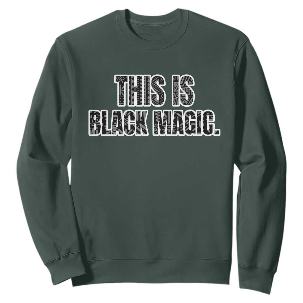 This is Black Magic Sweatshirt TS02