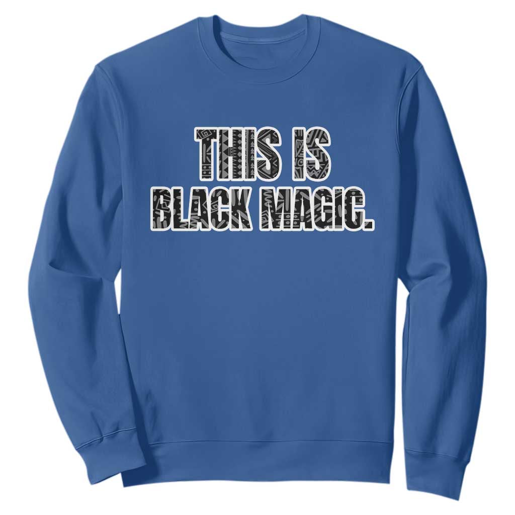 This is Black Magic Sweatshirt TS02