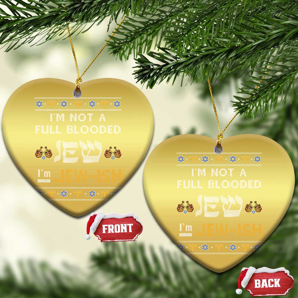 Funny Jewish Christmas Ornament I'm Not Full Blooded Jew I'm Jewish Chanukah Ugly Sweater Hanukkah TS02