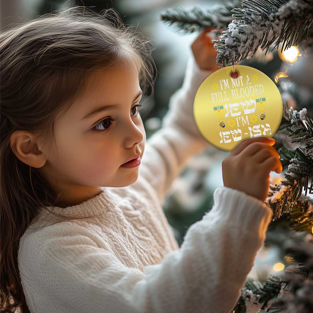 Funny Jewish Hanukkah Christmas Ornament I'm Not Full Blooded Jew I'm Jewish Chanukah TS02