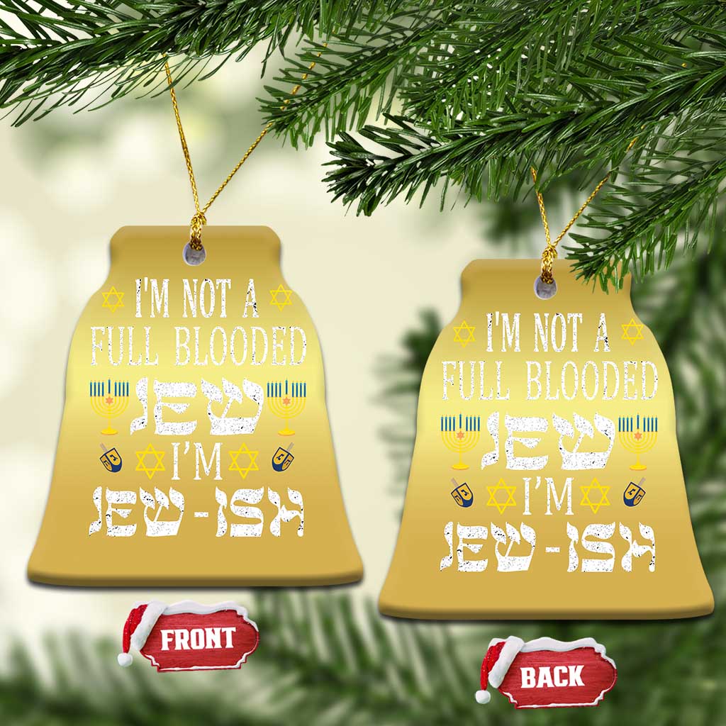 Funny Jewish Hanukkah Christmas Ornament I'm Not Full Blooded Jew I'm Jewish Chanukah TS02