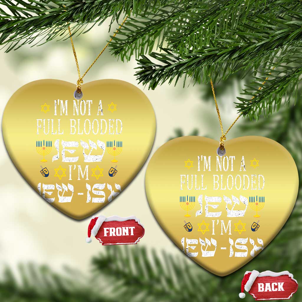 Funny Jewish Hanukkah Christmas Ornament I'm Not Full Blooded Jew I'm Jewish Chanukah TS02