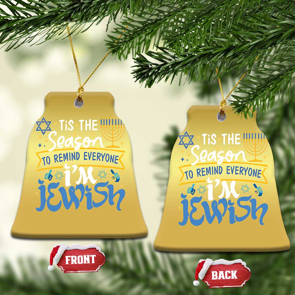 Funny Jewish Hanukkah Christmas Ornament Tis The Season To Remind Everyone Im Jewish TS02