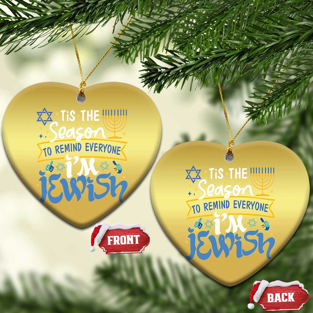 Funny Jewish Hanukkah Christmas Ornament Tis The Season To Remind Everyone Im Jewish TS02