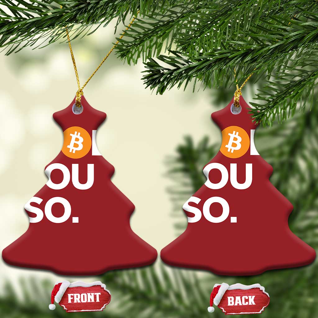 Funny Bitcoin Christmas Ornament Bitcoin I Told You So Funny BTC Crypto Cryptocurrency Trader TS02