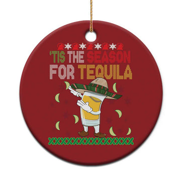 Mexican Xmas Christmas Ornament Tis The Season For Tequila Dabbing Alcohol Lover TS02