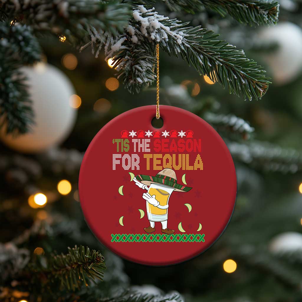 Mexican Xmas Christmas Ornament Tis The Season For Tequila Dabbing Alcohol Lover TS02
