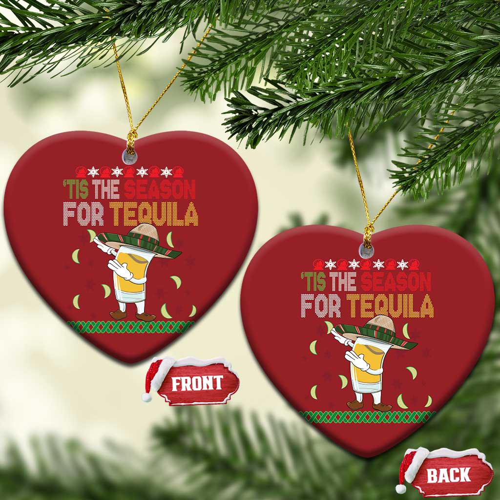 Mexican Xmas Christmas Ornament Tis The Season For Tequila Dabbing Alcohol Lover TS02