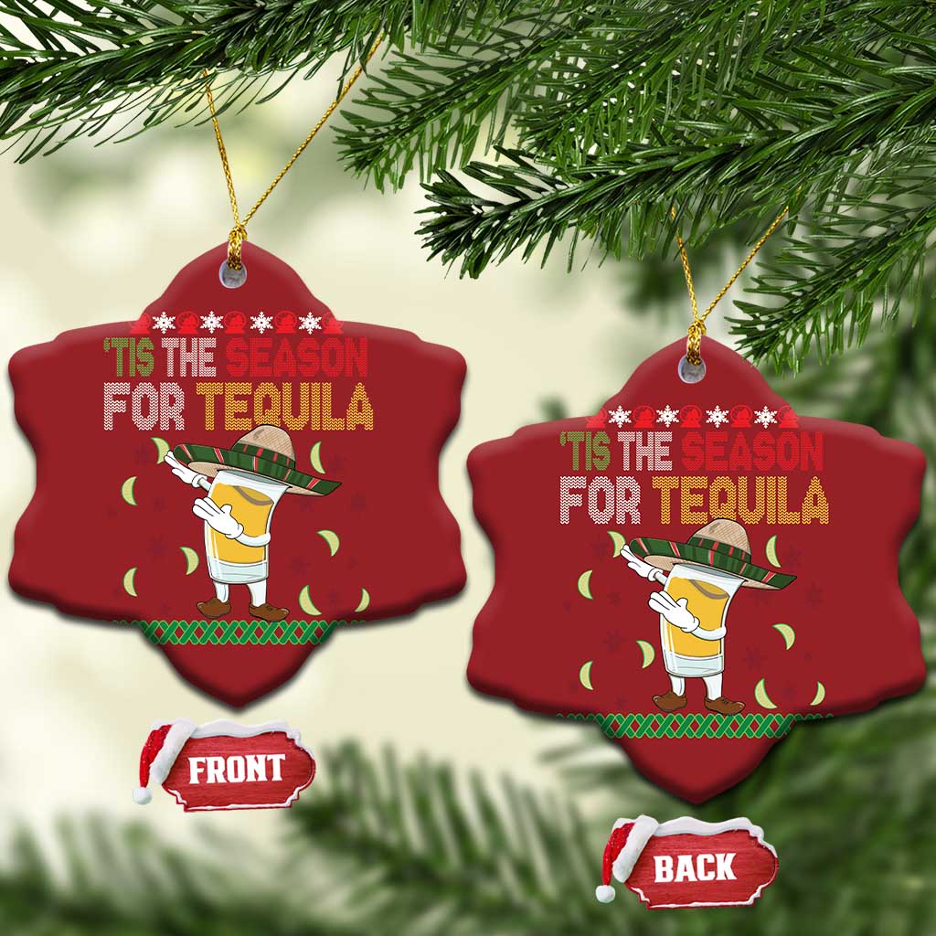 Mexican Xmas Christmas Ornament Tis The Season For Tequila Dabbing Alcohol Lover TS02
