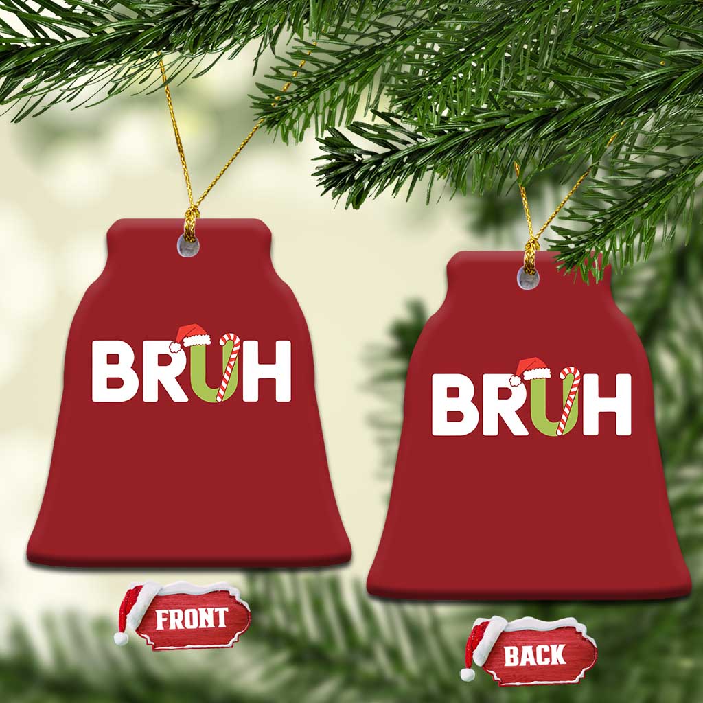 Funny Xmas Bruh Christmas Ornament Candy Cane Santa Hat Festive Xmas Matching TS02