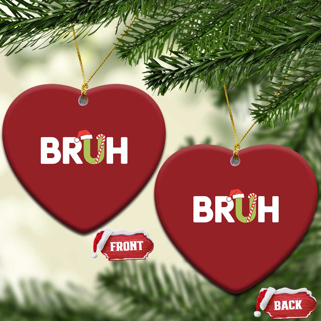 Funny Xmas Bruh Christmas Ornament Candy Cane Santa Hat Festive Xmas Matching TS02