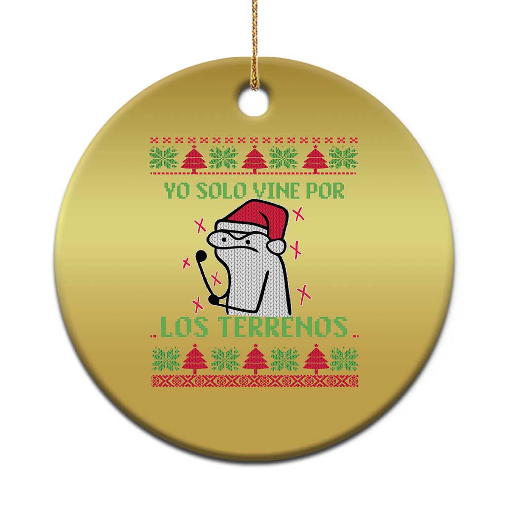 Funny Spanish Ugly Xmas Christmas Ornament Yo Solo Vine Por Los Terrenos I'm Just Here For Feliz Navidad TS02