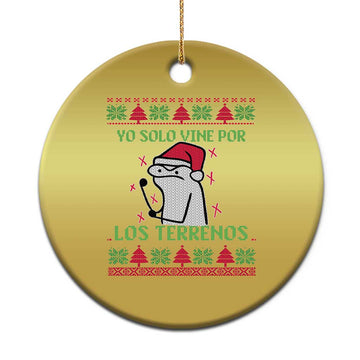 Funny Spanish Ugly Xmas Christmas Ornament Yo Solo Vine Por Los Terrenos I'm Just Here For Feliz Navidad TS02