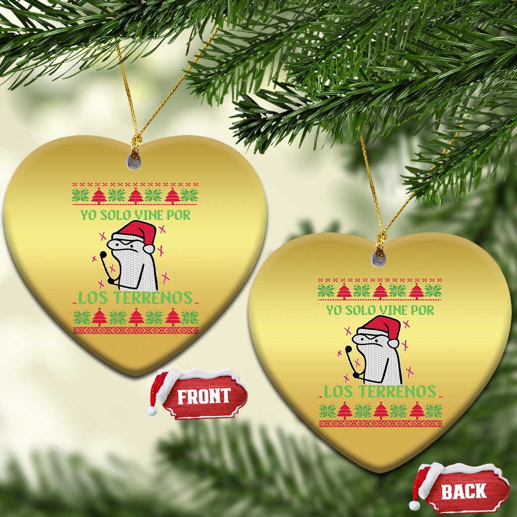 Funny Spanish Ugly Xmas Christmas Ornament Yo Solo Vine Por Los Terrenos I'm Just Here For Feliz Navidad TS02