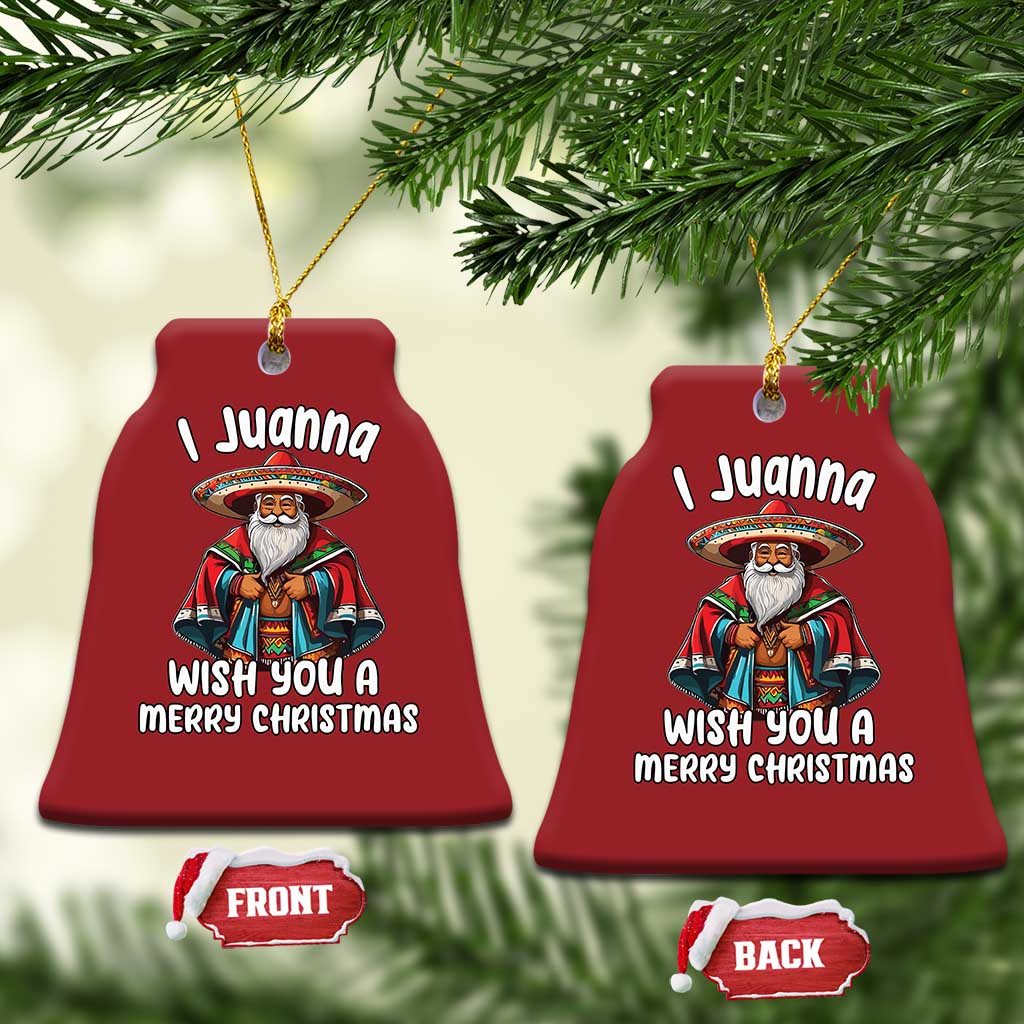Mexican Santa Xmas Christmas Ornament I Juanna Wish You A Merry Christmas Feliz Navidad Choco Claus TS02