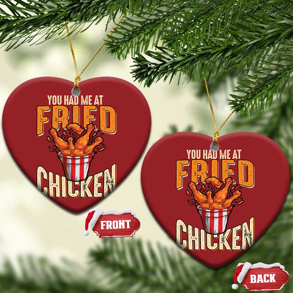 You Had Me At Fried Chicken Christmas Ornament TS02