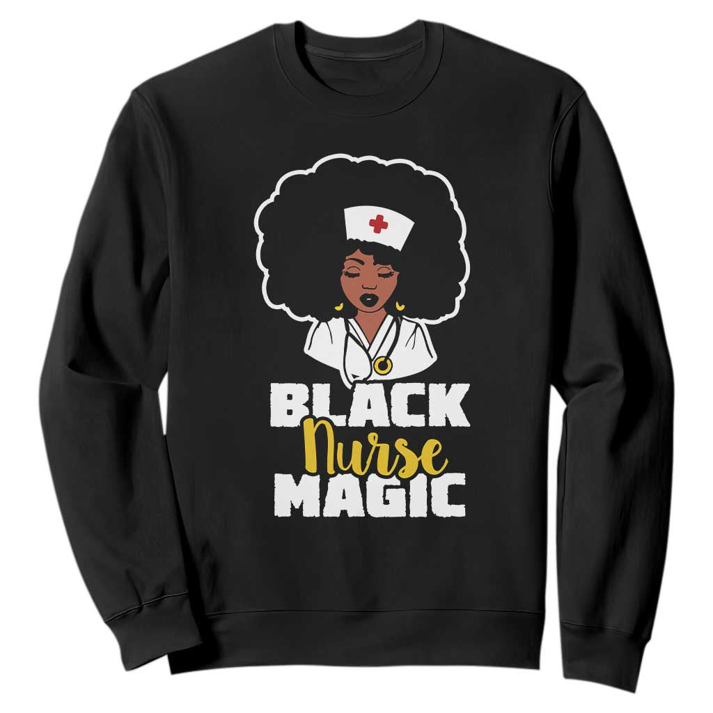 Black Nurse Magic Sweatshirt Afro Melanin RN Nursing Woman TS02