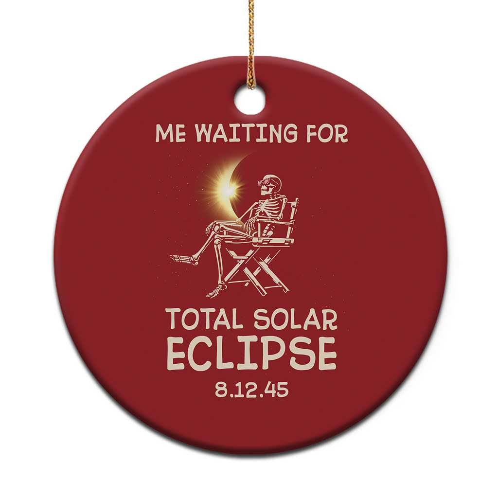 Me Waiting For Total Solar Eclipse 2045 Christmas Ornament Funny Skeleton American Totality TS02