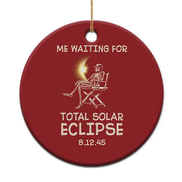 Me Waiting For Total Solar Eclipse 2045 Christmas Ornament Funny Skeleton American Totality TS02