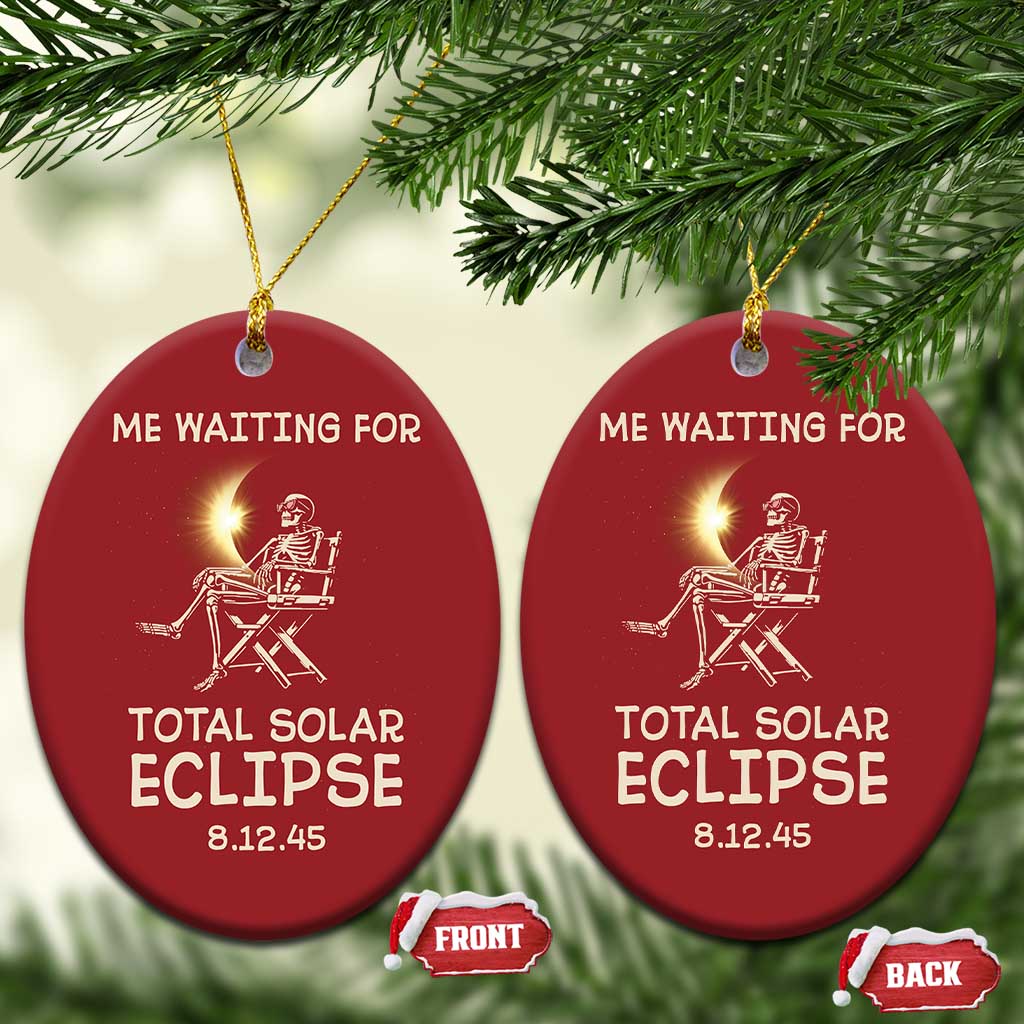 Me Waiting For Total Solar Eclipse 2045 Christmas Ornament Funny Skeleton American Totality TS02