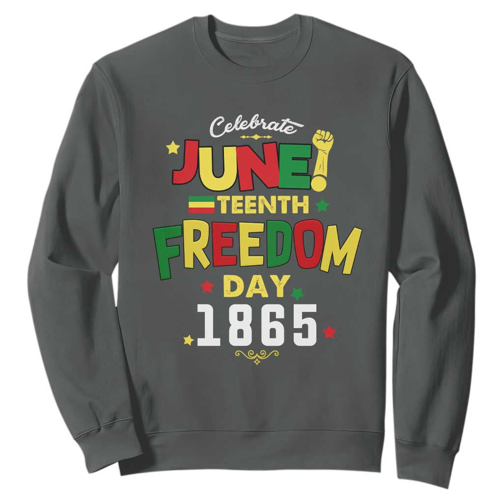 Celebrate Juneteenth 1865 Sweatshirt Freedom Day Black History Independence TS02