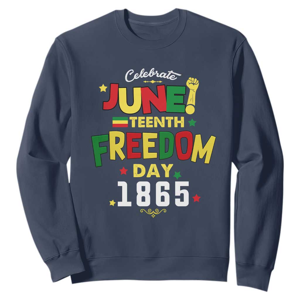 Celebrate Juneteenth 1865 Sweatshirt Freedom Day Black History Independence TS02
