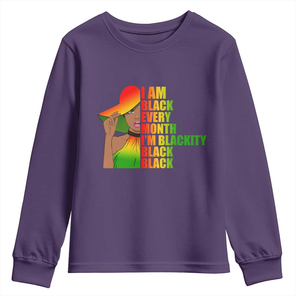 I Am Black Every Month Youth Sweatshirt Blackity Slay Woman African Pride TS02