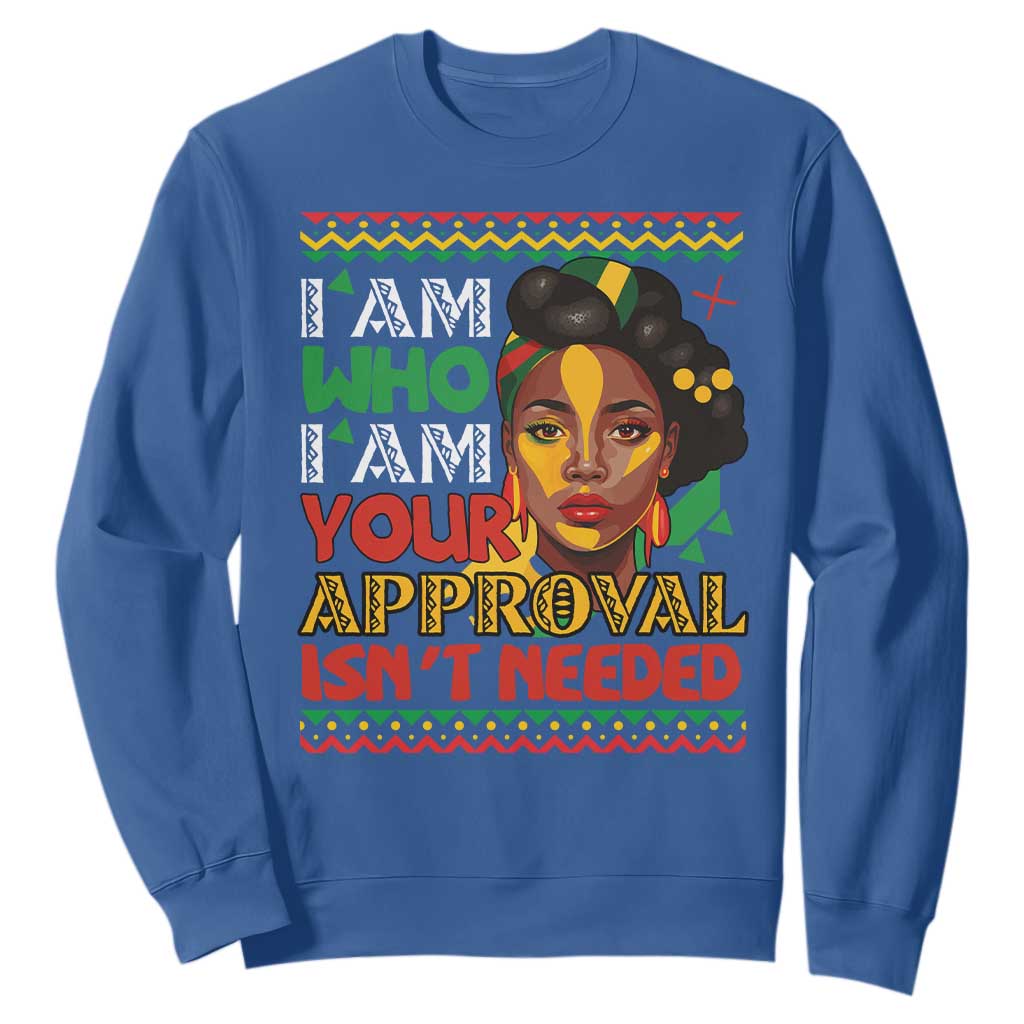 Black Queen Pride Sweatshirt I Am Who I Am Your Approval Isn't Needed TS02