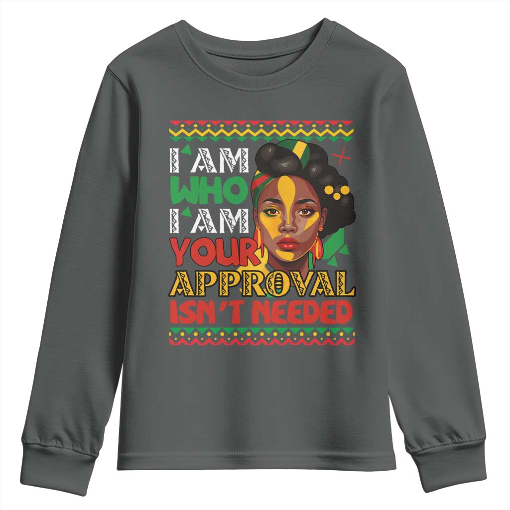 Black Queen Pride Youth Sweatshirt I Am Who I Am Your Approval Isn't Needed TS02