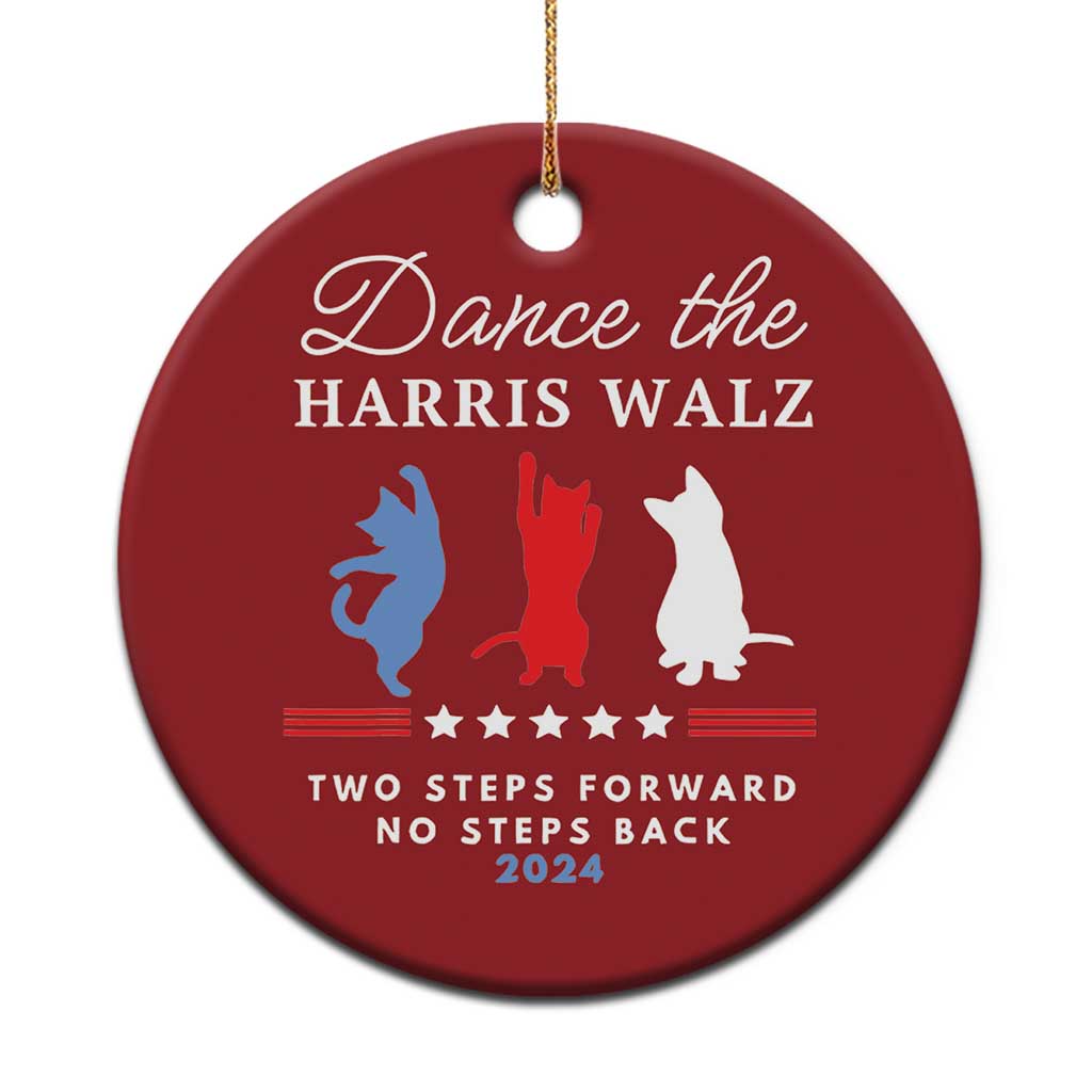 Dance The Harris Walz 2024 Christmas Ornament Two Steps Forward No Steps Back TS02