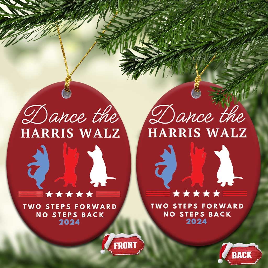 Dance The Harris Walz 2024 Christmas Ornament Two Steps Forward No Steps Back TS02