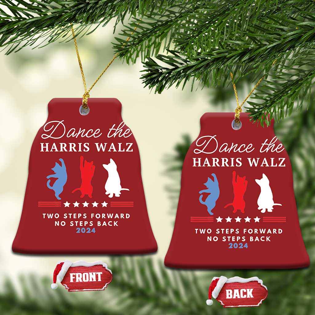 Dance The Harris Walz 2024 Christmas Ornament Two Steps Forward No Steps Back TS02