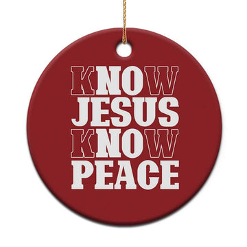 Know Jesus Know Peace Christmas Ornament No Jesus No Peace TS02