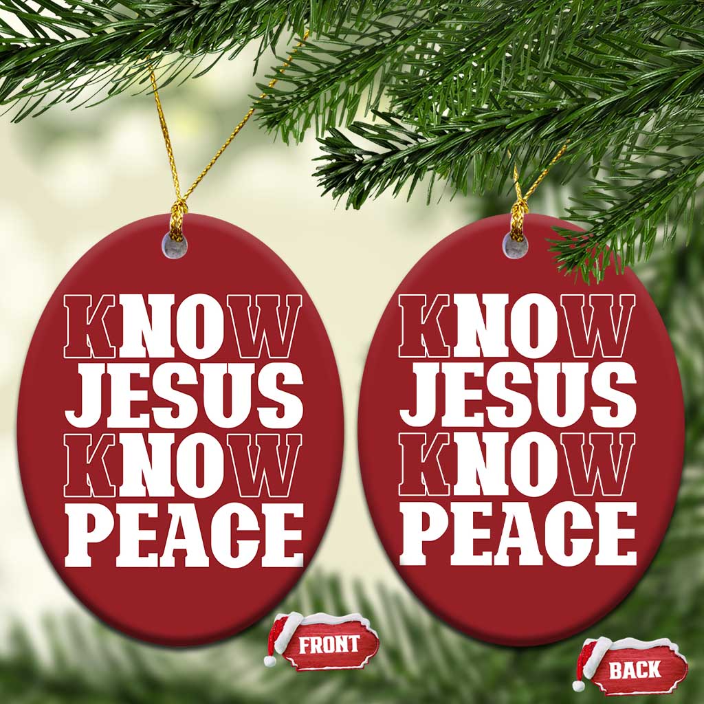 Know Jesus Know Peace Christmas Ornament No Jesus No Peace TS02