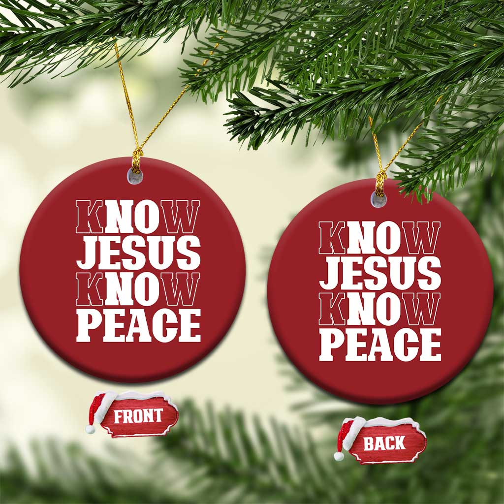 Know Jesus Know Peace Christmas Ornament No Jesus No Peace TS02