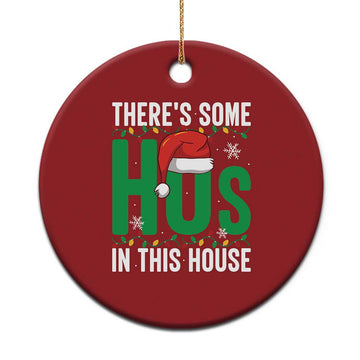 Xmas Santa Ho Ho Ho Christmas Ornament There's Some Hos In This House TS02