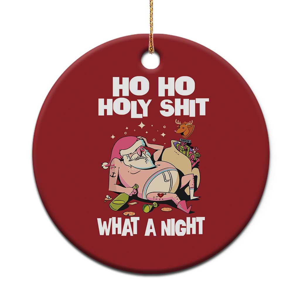 Funny Drunk Santa Christmas Ornament Ho Ho Holy Shirt What A Night TS02