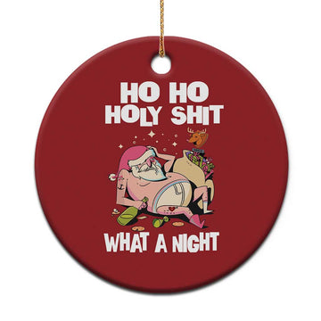 Funny Drunk Santa Christmas Ornament Ho Ho Holy Shirt What A Night TS02