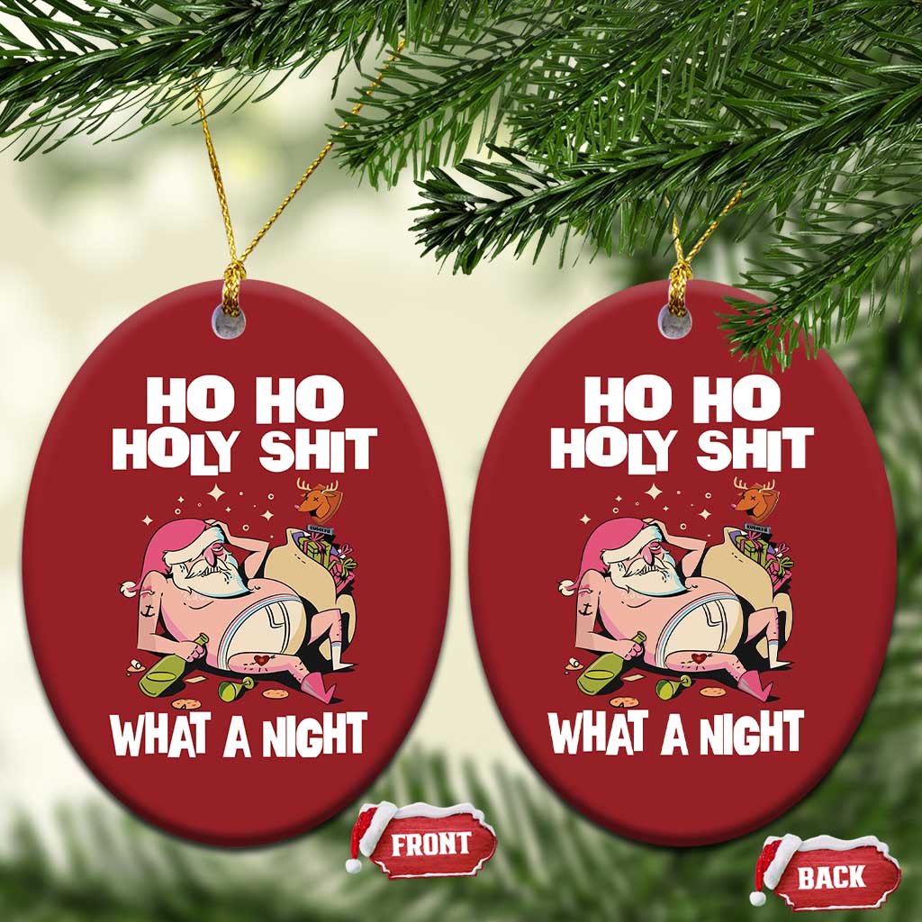 Funny Drunk Santa Christmas Ornament Ho Ho Holy Shirt What A Night TS02