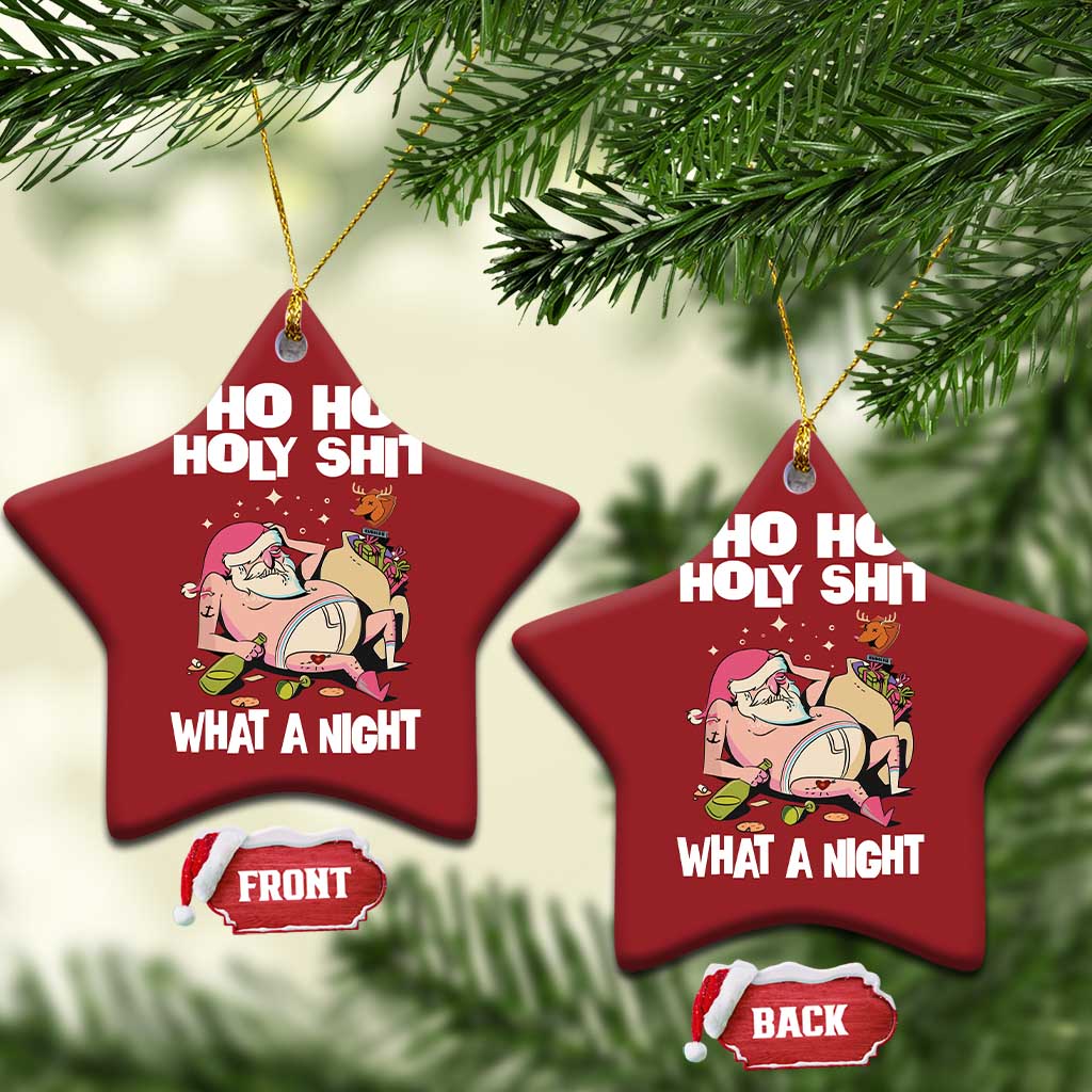Funny Drunk Santa Christmas Ornament Ho Ho Holy Shirt What A Night TS02