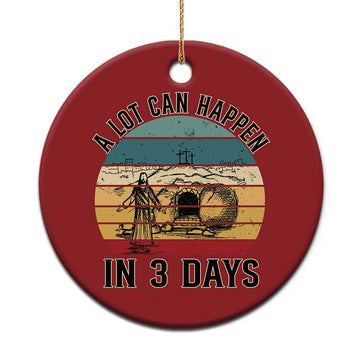 Religious Jesus Christmas Ornament A Lot Can Happen In 3 Days Christian Retro TS02