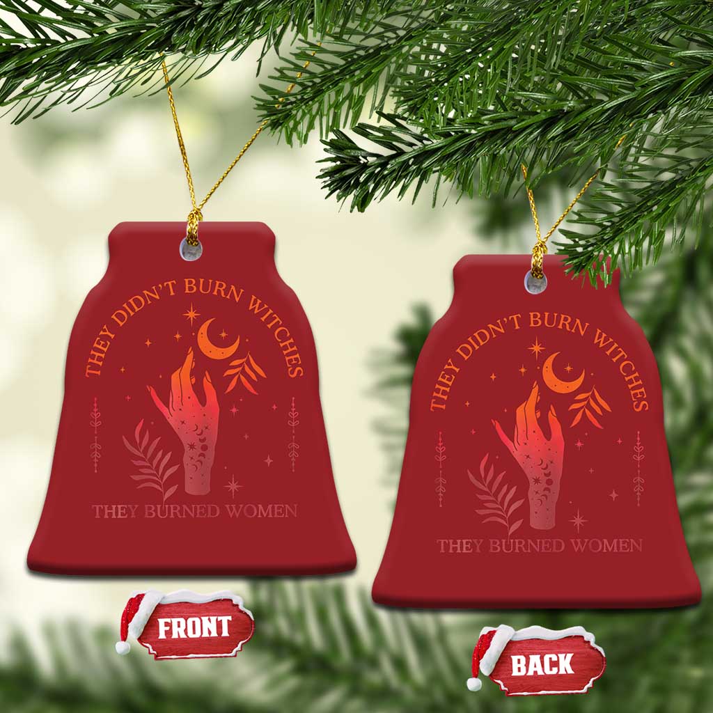 Celestial Witchy Feminist Christmas Ornament They Didn't Burn Witches They Burned Women TS02