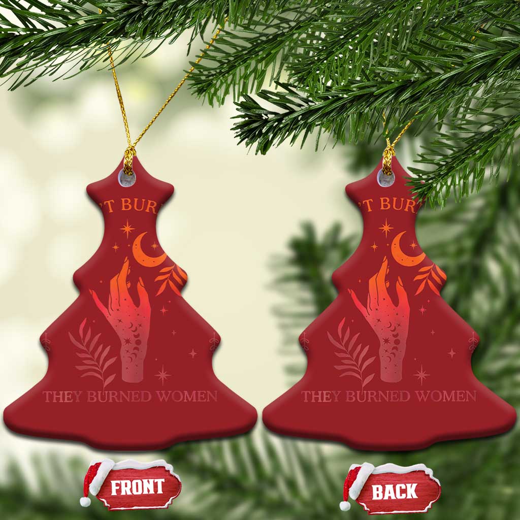 Celestial Witchy Feminist Christmas Ornament They Didn't Burn Witches They Burned Women TS02