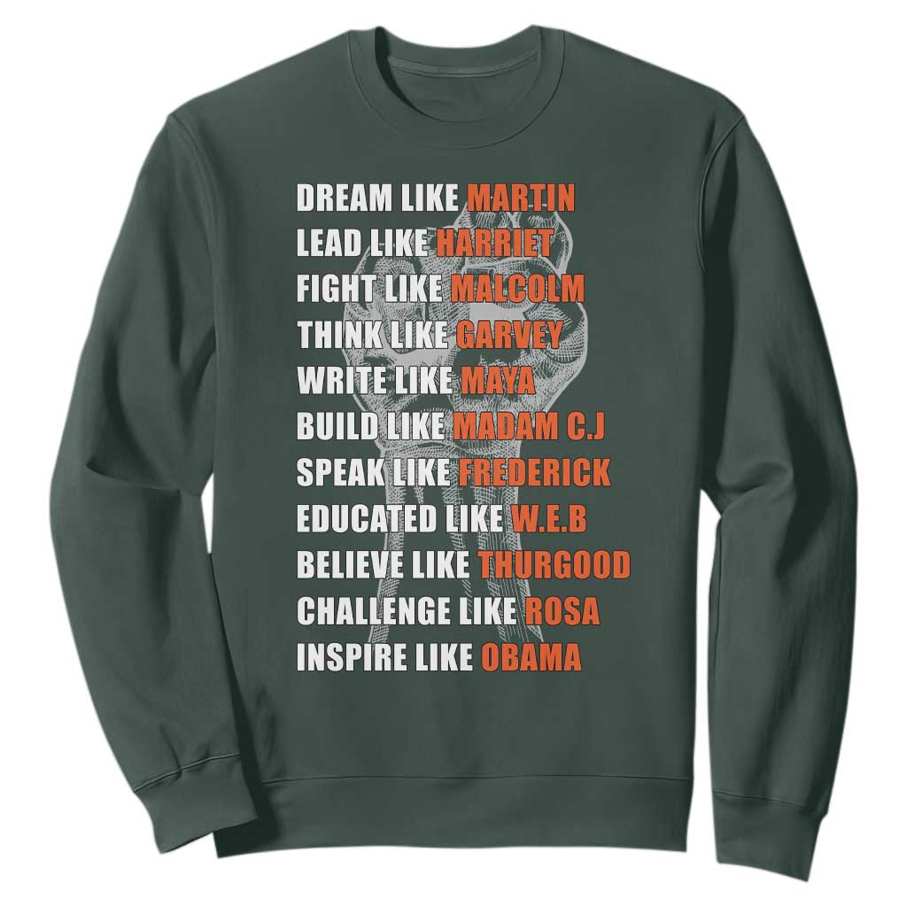 Inspirational Civil Right Leaders Sweatshirt Dream Like Martin Black History African American Pride TS02
