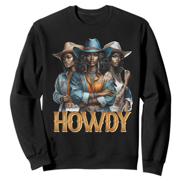 Howdy Melanin Cowgirl Sweatshirt Retro Western Rodeo Cowgirls Black History TS02