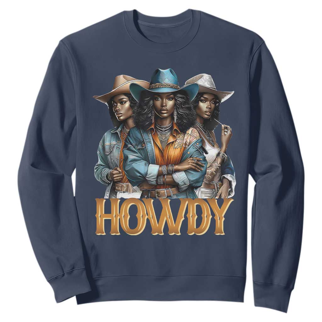 Howdy Melanin Cowgirl Sweatshirt Retro Western Rodeo Cowgirls Black History TS02